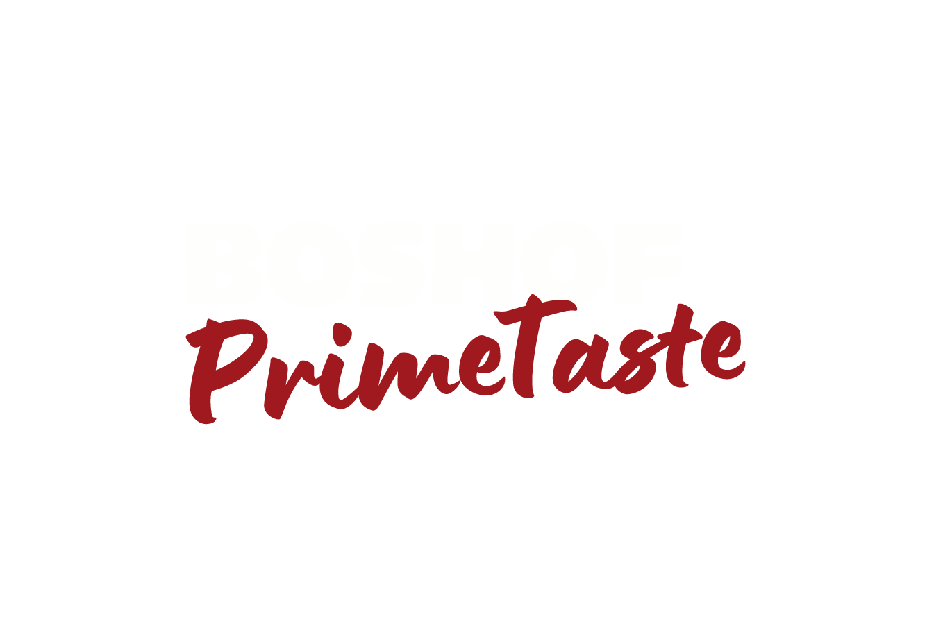 BOSHOF's Prime Taste